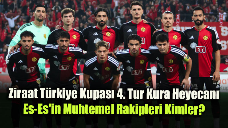 Eski�ehirspor’un Kupadaki Muhtemel Rakipleri Belli Oldu: Dev Tak�mlar Yolda!