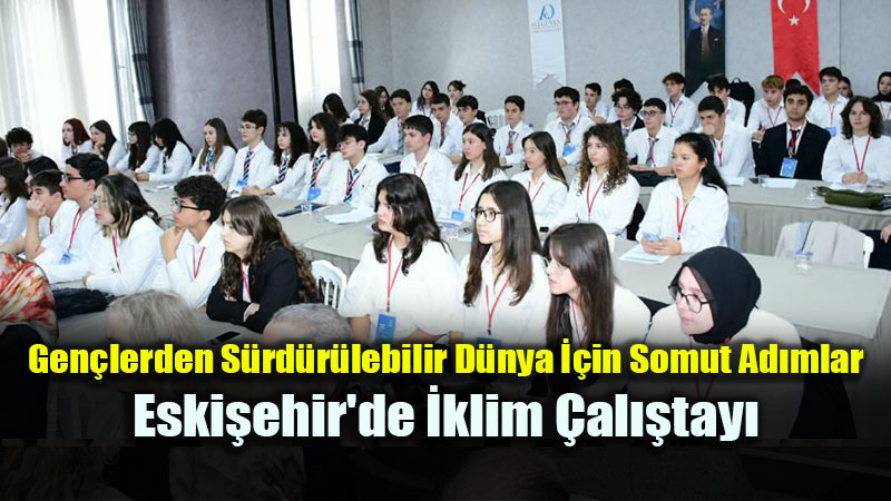 Eski�ehirli Gen�ler �klim Zirvesine Haz�rlan�yor