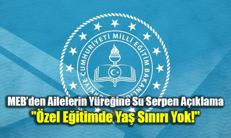 MEB�den Ailelerin Y�re�ine Su Serpen A��klama: "�zel E�itimde Ya� S�n�r� Yok!"