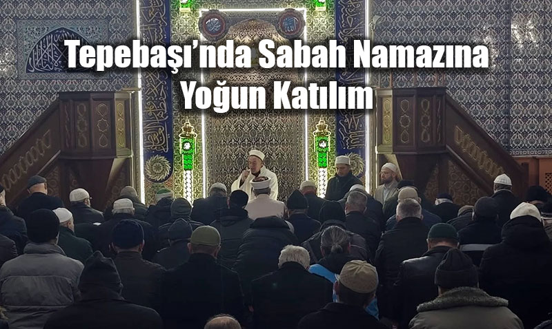 Mamure Camii�nde Manevi Durak: Tepeba�� Sabah Namaz�nda Kenetlendi