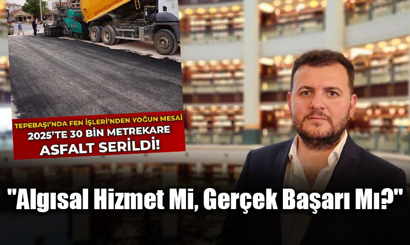 Belediye Verileri ve Sert Ele�tiri: "Alg�sal Hizmet Mi, Ger�ek Ba�ar� M�?"