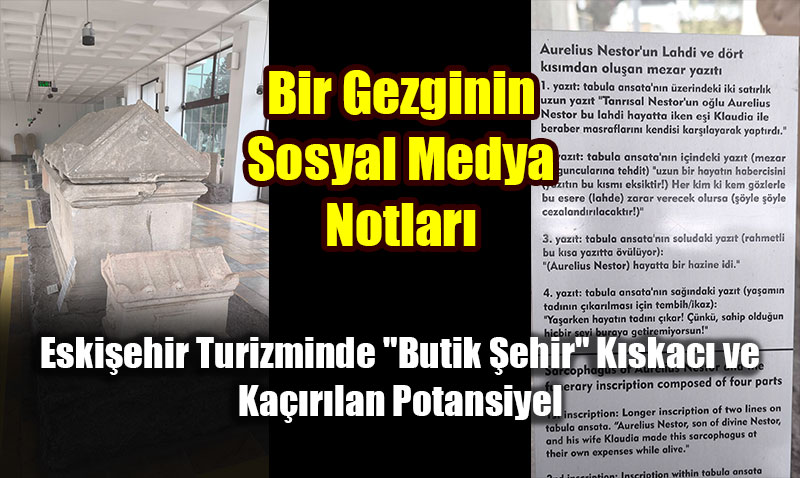 Eski�ehir Turizminde "Butik �ehir" K�skac� ve Ka��r�lan Potansiyel