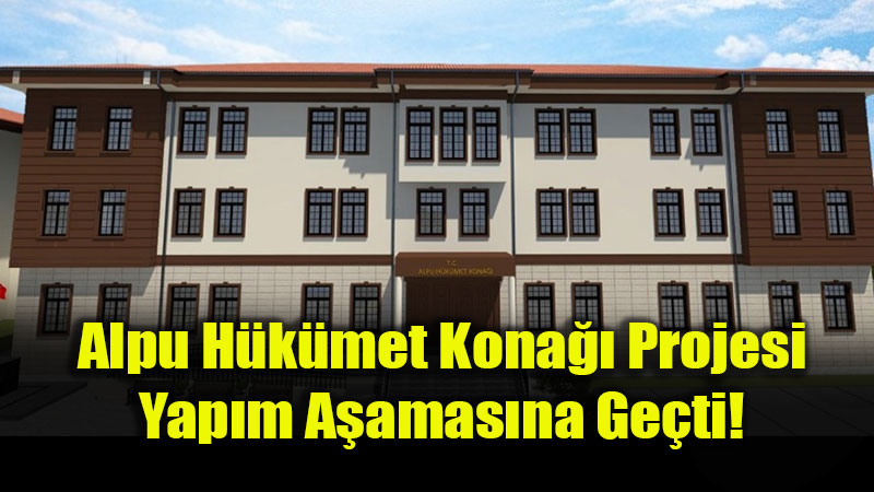 Alpu�da Modern Hizmet D�nemi: H�k�met Kona�� �n�aat� Ba�lad�!