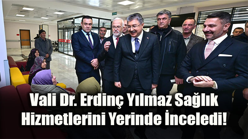 Sivrihisar�da Devlet �efkati: Vali Dr. Erdin� Y�lmaz Sa�l�k Hizmetlerini Yerinde �nceledi!