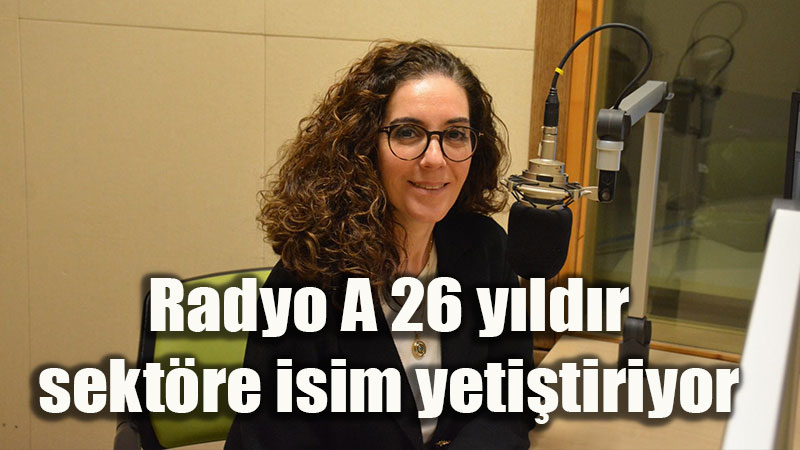 �niversite radyosu de�il, ger�ek bir okul: Radyo A 26 y�ld�r sekt�re isim yeti�tiriyor