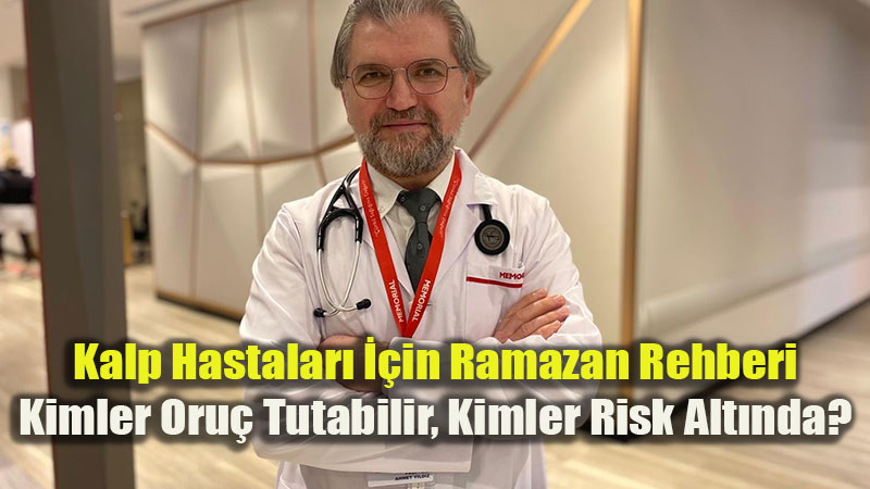 Kalp Hastalar� ��in Ramazan: Risk Gruplar� Ve Hayati �neriler