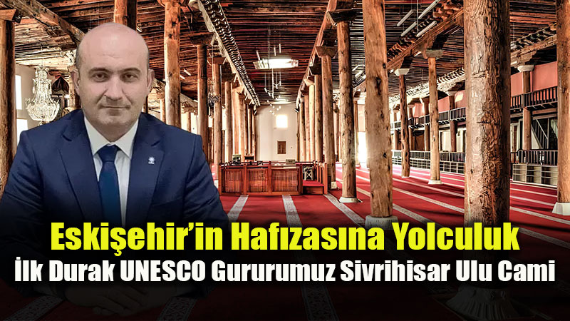 2026 Vizyonu: Eski�ehir�in K�kl� Tarihi Gelece�e Ta��n�yor