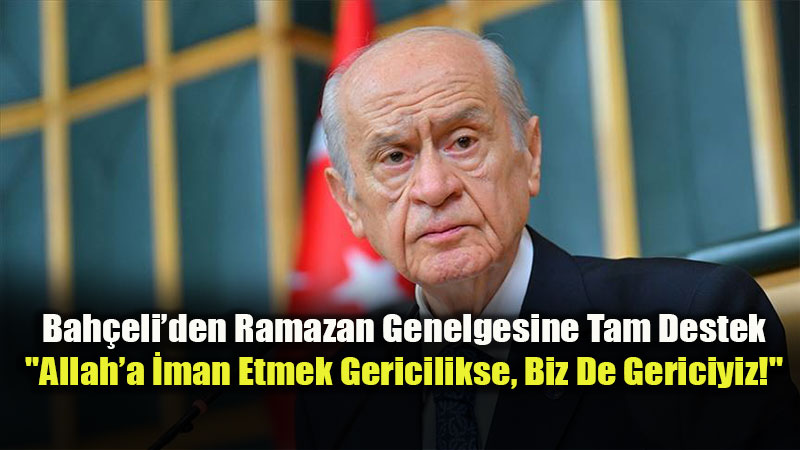  Devlet Bah�eli�den "Maarif" ��k���: "Ramazan Genelgesi Yerinde Bir Ad�md�r!