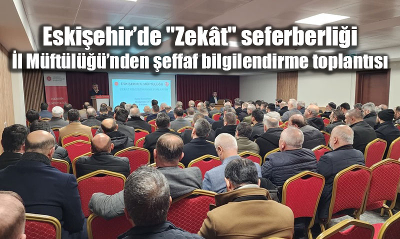 Eski�ehir �l M�ft�l����nden "Zek�t" bilgilendirme toplant�s�