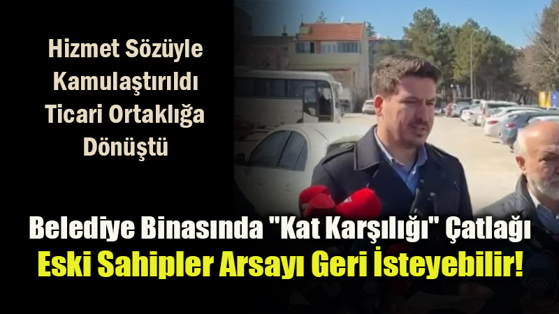 Odunpazar��nda Arsa Tart��mas�: Kamu Yarar� m�, Finansman Kolayl��� m�?