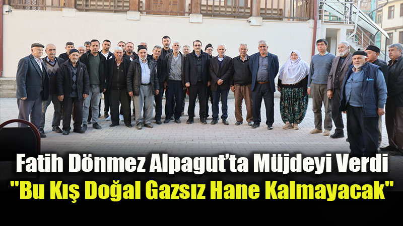 Alpagut�ta Do�al Gaz Heyecan�: Fatih D�nmez �al��malar� Yerinde �nceledi