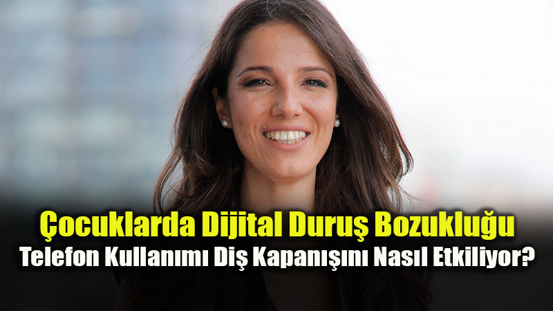 Dijital Ekranlar �ocuklar�n �ene Yap�s�n� Tehdit Ediyor: Uzman�ndan "Duru�" Uyar�s�
