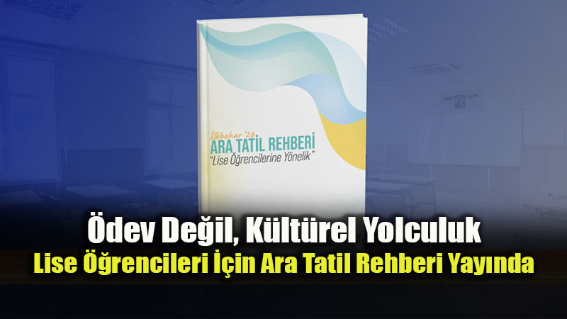MEB�den Liselilere �zel Ramazan Temal� "Ara Tatil Rehberi"