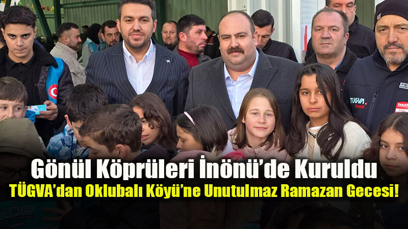 Oklubal��da Ramazan Co�kusu: T�GVA Eski�ehir G�n�l Sofralar�n� K�ye Ta��d�!