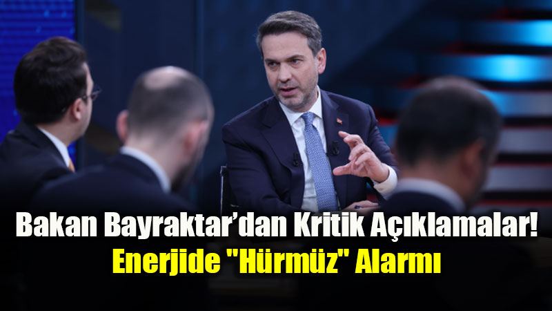 Enerjide "H�rm�z" Alarm�: T�rkiye G�venli Limanda m�? 