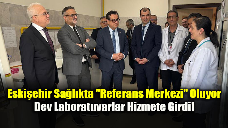 Eski�ehir’de Sa�l�kta Yeni D�nem: D�zey III T�berk�loz Laboratuvar� A��ld�