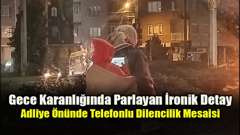 Eski�ehir Sokaklar�nda Dilencili�in Modern Ve �ronik Y�z�