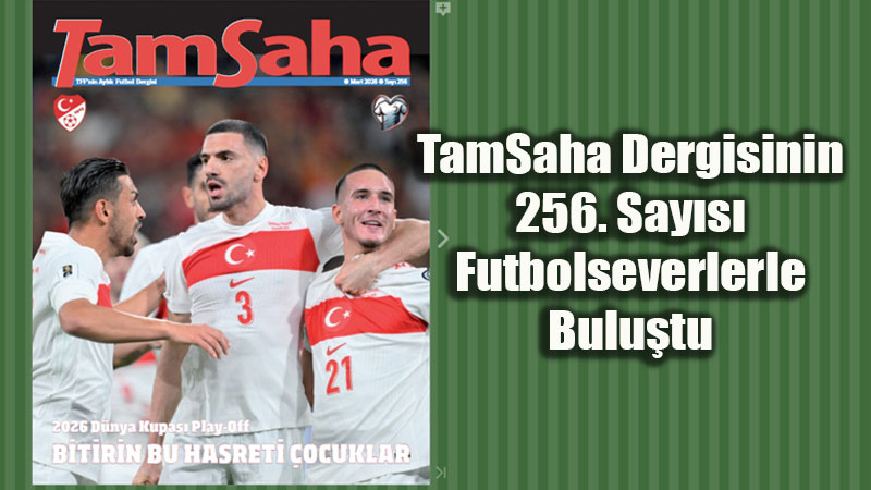 2026 D�nya Kupas� Play-Off Heyecan� Ve �zel R�portajlar TamSaha�da