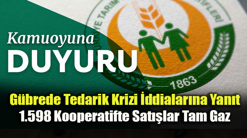 Tar�m Kredi Kooperatifleri: "G�bre Tedari�inde Hi�bir Aksama Yok"