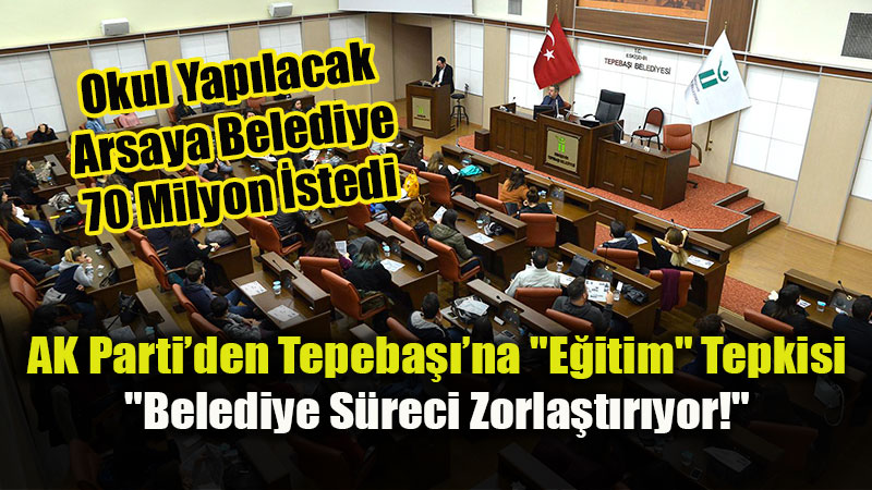 70 Milyonluk Okul Arazisi Sat��� Yarg�dan D�nd�: Tepeba���nda Yeni Rota "Takas"!