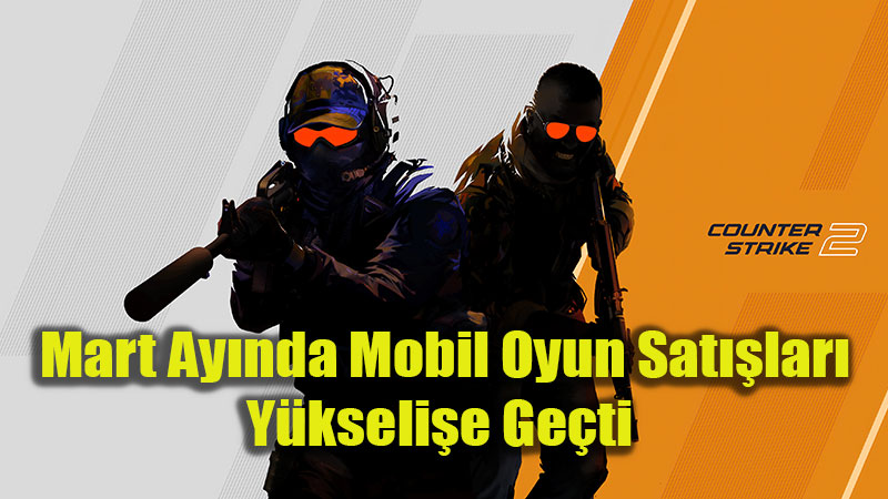 Mart Ay�nda Mobil Oyun Sat��lar� Y�kseli�e Ge�ti 