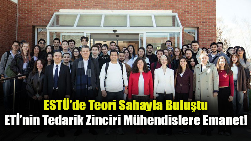 �niversite-Sanayi El Ele: ESTܒl� M�hendis Adaylar� ET� Vizyonuyla Tan��t�!