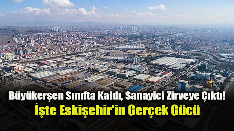 "Sanayi Bilmez" Diyenlere Cevap ESO�dan Geldi: �hracat�n %30�u Y�ksek Teknoloji
