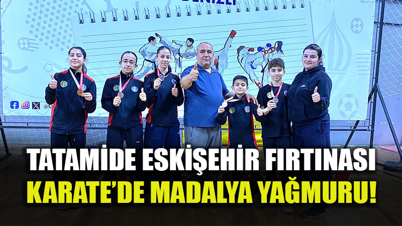 Denizli�de Eski�ehir R�zgar�: Karate Grup M�sabakalar�nda 5 Madalya Birden!