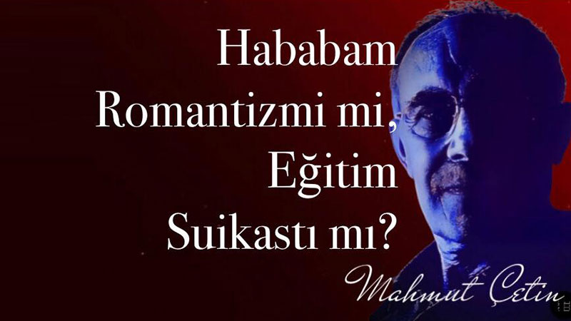 Hababam Romantizmi mi, E�itim Suikast� m�?