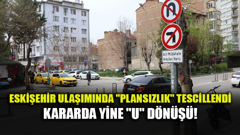 Eski�ehir Ula��m�nda da "Plans�zl�k" Tescillendi. 