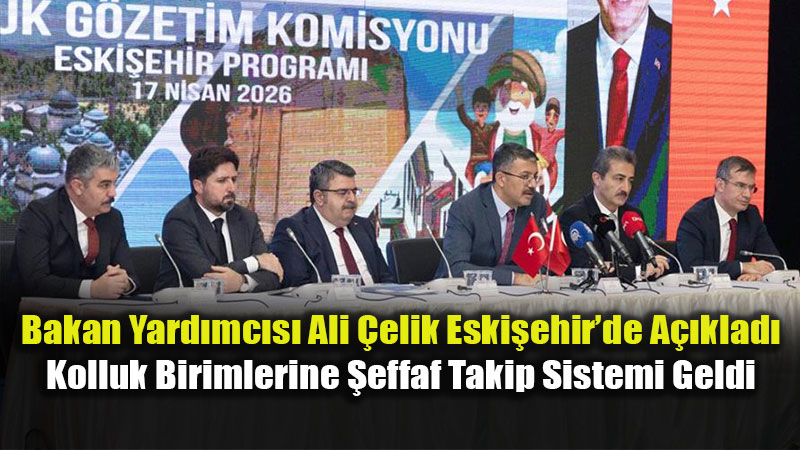 Eski�ehir�de Kritik G�venlik Zirvesi: Kolluk Kuvvetlerine Dijital Denetim Geldi