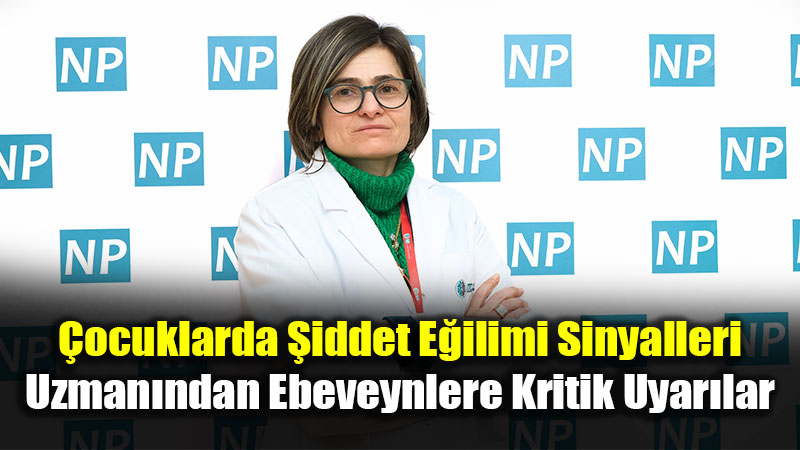 �ocu�unuz �iddete mi E�ilimli? Dr. Neriman Kilit�ten 5 Kritik Sinyal