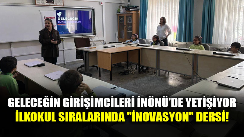 Anadolu �niversitesi’nden �n�n�’ye "Gelecek" K�pr�s�: Miniklerden Dev Fikirler.