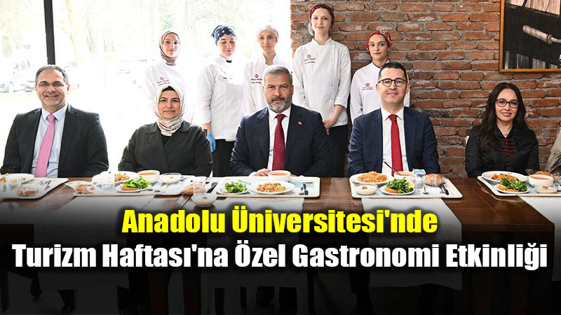 Gastronomi ��rencilerinden Turizm Haftas�’na �zel Anadolu Men�s�