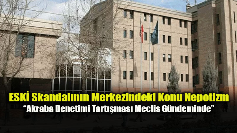 �Akraba Denetimi Tart��mas� Meclis G�ndeminde�
