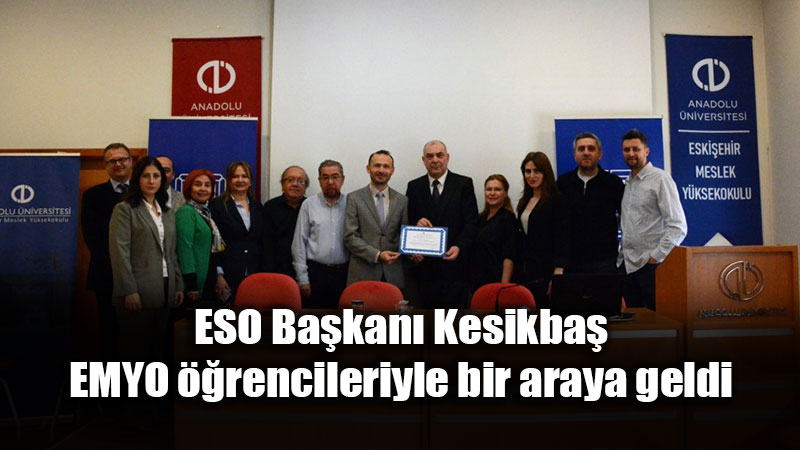 Sanayide D�� Ticaretin �ifreleri: Celalettin Kesikba� EMYO ��rencileriyle Bulu�tu