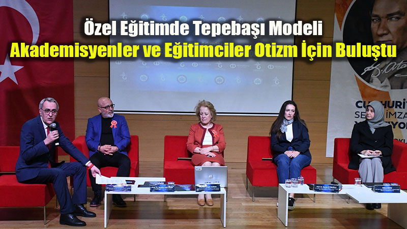 "Fark�ndal�k De�il, Tam Kabul": Eski�ehir�de Otizm Paneline Yo�un �lgi