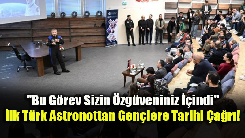 Alper Gezeravc� Anadolu �niversitesi�nde Uzay Tecr�belerini Anlatt�!