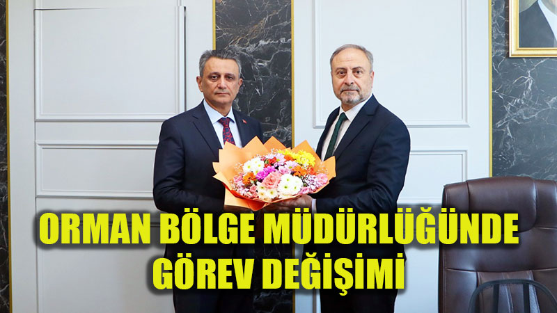 Eski�ehir Orman B�lge M�d�rl���nde g�rev de�i�imi