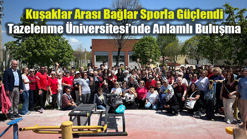 Gen�ler ve "Tazelenenler" Ayn� Derste: Ku�aklararas� �leti�im K�pr�s� Kuruldu!