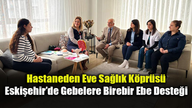 Sa�l�kl� Nesiller ��in Evde Takip: Ebeler Kap� Kap� Geziyor