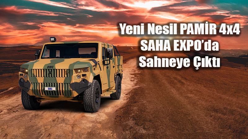 BMC�den G�vde G�sterisi: Yeni PAM�R 4x4 Zorlu G�revlerin Yeni ��z�m� Olacak