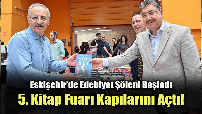 Eski�ehir�de Edebiyat ��leni Ba�lad�: 5. Kitap Fuar� Kap�lar�n� A�t�!