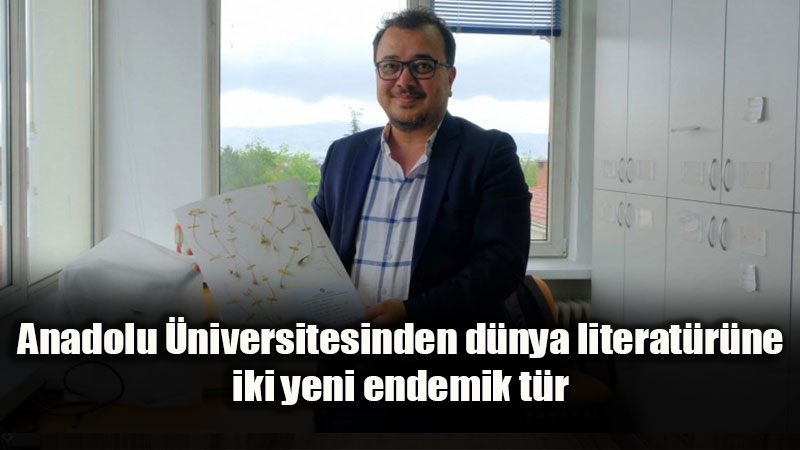 Anadolu �niversitesinden Botanik D�nyas�nda B�y�k Ba�ar�