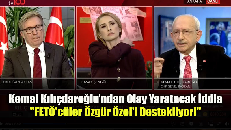 CHP’de �ok �ddia: Kemal K�l��daro�lu�ndan �zg�r �zel�e "FET� Deste�i" Su�lamas�!