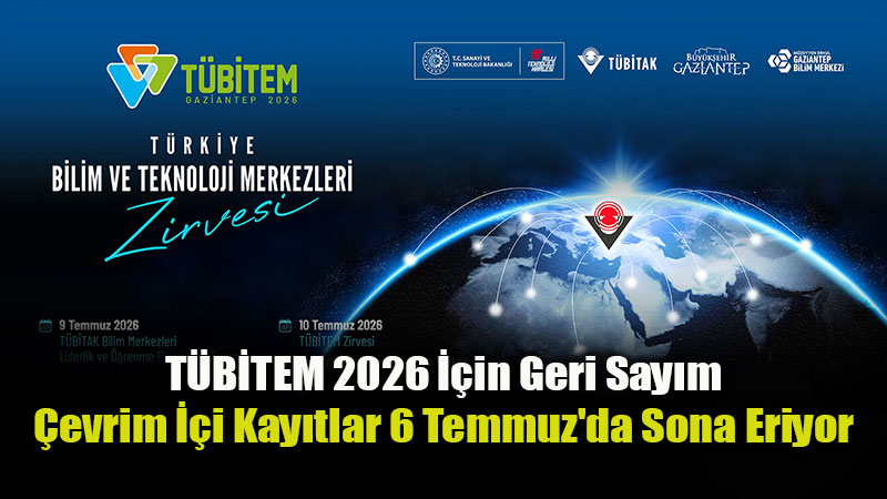 T�rkiye Bilim ve Teknoloji Merkezleri Zirvesi Gaziantep’te Kap�lar�n� A��yor