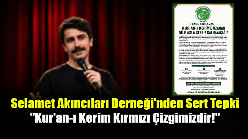 Selamet Ak�nc�lar� Derne�i’nden Sert Tepki: Bu �fade �zg�rl��� De�il