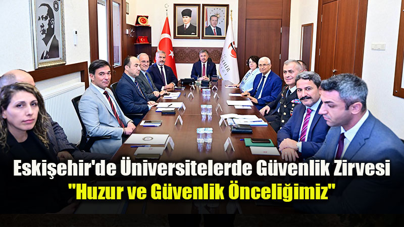 Eski�ehir’de Yeni Akademik Y�l �ncesi "Huzur ve G�venlik" Seferberli�i!