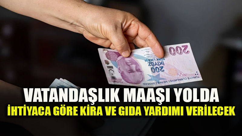 Vatanda�l�k Maa�� Geliyor: Aileye G�re Kira, G�da ve Is�nma Yard�m� D�nemi