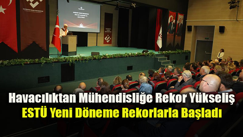 EST� 2026-2027 Akademik Y�l�na G�rkemli T�renle "Merhaba" Dedi